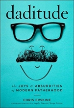 Cover art for Daditude: The Joys & Absurdities of Modern Fatherhood