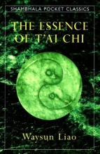 Cover art for The Essence of T'ai Chi (Shambhala Pocket Classics)