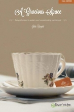 Cover art for A Gracious Space: Fall: Daily Reflections to Sustain Your Homeschooling Commitment (Volume 1)