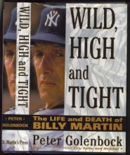 Cover art for Wild, High and Tight: The Life and Death of Billy Martin
