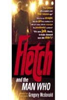 Cover art for Fletch and the Man Who (The Fletch Mysteries #6)