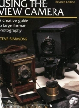 Cover art for Using the View Camera: A Creative Guide to Large Format Photography