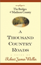 Cover art for A Thousand Country Roads: An Epilogue to The Bridges of Madison County