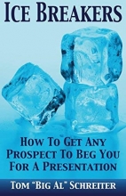 Cover art for Ice Breakers! How To Get Any Prospect To Beg You for a Presentation