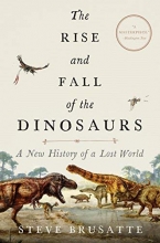 Cover art for The Rise and Fall of the Dinosaurs: A New History of a Lost World
