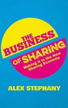 Cover art for The Business of Sharing: Making it in the New Sharing Economy