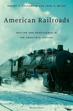 Cover art for American Railroads: Decline and Renaissance in the Twentieth Century