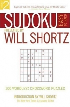 Cover art for Sudoku Easy to Hard Presented by Will Shortz, Volume 2: 100 Wordless Crossword Puzzles