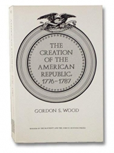 Cover art for Wood: Creation of the American Republic 1776-1787 (The Norton library) by G S WOOD (1972-04-01)