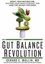 Cover art for The Gut Balance Revolution: Boost Your Metabolism, Restore Your Inner Ecology, and Lose the Weight for Good!