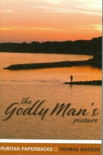 Cover art for The Godly Man's Picture (Puritan Paperbacks)