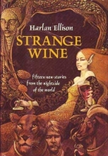 Cover art for Strange Wine: Fifteen new stories from the nightside of the world