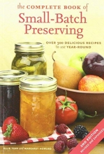 Cover art for The Complete Book of Small-Batch Preserving: Over 300 Recipes to Use Year-Round