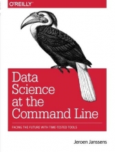 Cover art for Data Science at the Command Line: Facing the Future with Time-Tested Tools