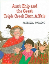 Cover art for Aunt Chip and the Great Triple Creek Dam Affair