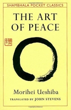 Cover art for The Art of Peace: Teachings of the Founder of Aikido