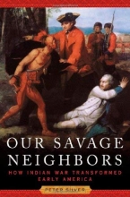 Cover art for Our Savage Neighbors: How Indian War Transformed Early America