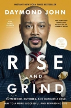 Cover art for Rise and Grind: Outperform, Outwork, and Outhustle Your Way to a More Successful and Rewarding Life