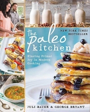 Cover art for The Paleo Kitchen: Finding Primal Joy in Modern Cooking