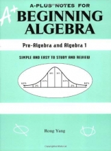 Cover art for A-Plus Notes for Beginning Algebra: Pre-Algebra and Algebra 1