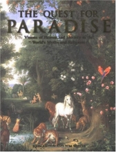 Cover art for The Quest for Paradise: Visions of Heaven and Eternity in the World's Myths and Religions