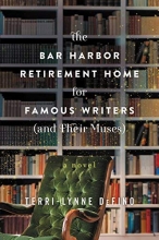 Cover art for The Bar Harbor Retirement Home for Famous Writers (And Their Muses): A Novel