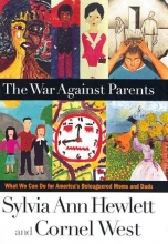 Cover art for The War Against Parents: What We Can Do for America's Beleaguered Moms and Dads