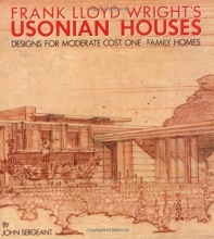Cover art for Frank Lloyd Wright's Usonian Houses: Designs for Moderate Cost One-Family Homes