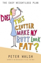 Cover art for Does This Clutter Make My Butt Look Fat?