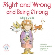 Cover art for Right and Wrong and Being Strong: A Kid's Guide
