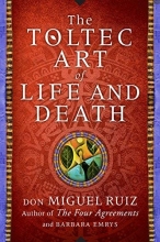 Cover art for The Toltec Art of Life and Death: A Story of Discovery