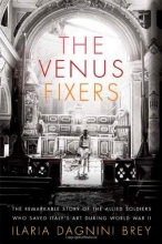 Cover art for The Venus Fixers: The Remarkable Story of the Allied Soldiers Who Saved Italy's Art During World War II