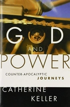 Cover art for God and Power: Counter-Apocalyptic Journeys