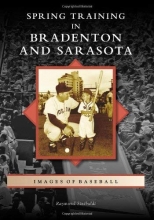 Cover art for Spring Training in Bradenton and Sarasota (Images of Baseball)