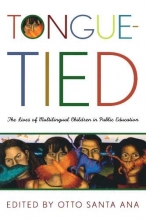 Cover art for Tongue-Tied: The Lives of Multilingual Children in Public Education
