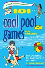 Cover art for 101 Cool Pool Games for Children: Fun and Fitness for Swimmers of All Levels (SmartFun Activity Books)