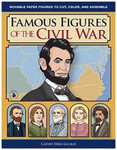Cover art for Famous Figures of the Civil War - Movable Figures to Cut, Color, and Assemble