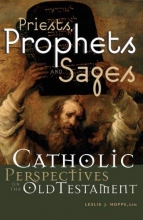 Cover art for Priests, Prophets And Sages: Catholic Perspectives on the Old Testament