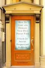 Cover art for How to Start and Operate Your Own Design Firm: A Guide for Interior Designers and Architects, Second Edition