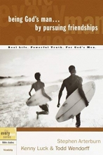 Cover art for Being God's Man by Pursuing Friendships: Real Life. Powerful Truth. For God's Men (The Every Man Series)
