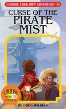 Cover art for The Curse of the Pirate Mist (Choose Your Own Adventure #39)