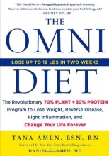 Cover art for The Omni Diet: The Revolutionary 70% PLANT + 30% PROTEIN Program to Lose Weight, Reverse Disease, Fight Inflammation, and Change Your Life Forever