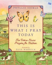 Cover art for This Is What I Pray Today: Divine Hours Prayers For Children