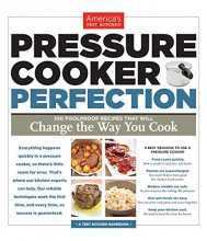 Cover art for Pressure Cooker Perfection: 100 Foolproof Recipes That Will Change the Way You Cook