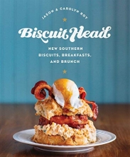 Cover art for Biscuit Head: New Southern Biscuits, Breakfasts, and Brunch