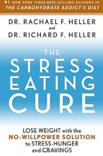 Cover art for The Stress-Eating Cure: Lose Weight with the No-Willpower Solution to Stress-Hunger and Cravings