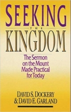 Cover art for Seeking the Kingdom: The Sermon on the Mount Made Practical for Today