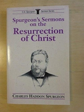 Cover art for Spurgeon's Sermons on the Resurrection of Christ (C. H. Spurgeon Sermon)