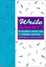 Cover art for Write Away!: A Friendly Guide for Teenage Writers