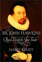 Cover art for Sir John Hawkins: Queen Elizabeths Slave Trader